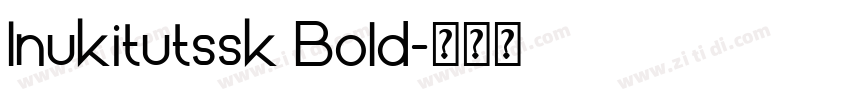 Inukitutssk Bold字体转换